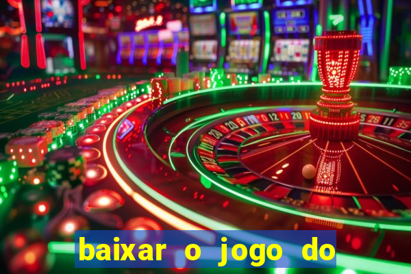 baixar o jogo do tigre 777